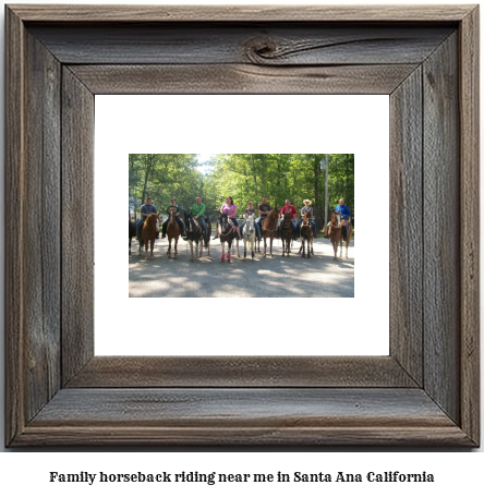 family horseback riding near me in Santa Ana, California